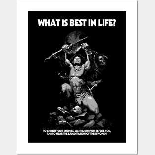 What Is Best In Life Posters and Art